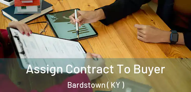  Assign Contract To Buyer Bardstown ( KY )