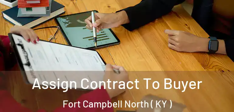  Assign Contract To Buyer Fort Campbell North ( KY )