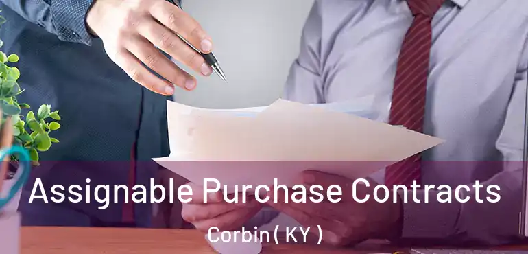  Assignable Purchase Contracts Corbin ( KY )