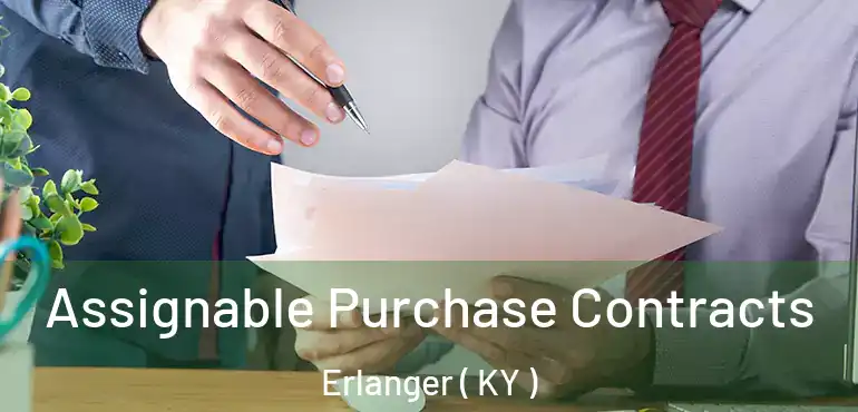  Assignable Purchase Contracts Erlanger ( KY )