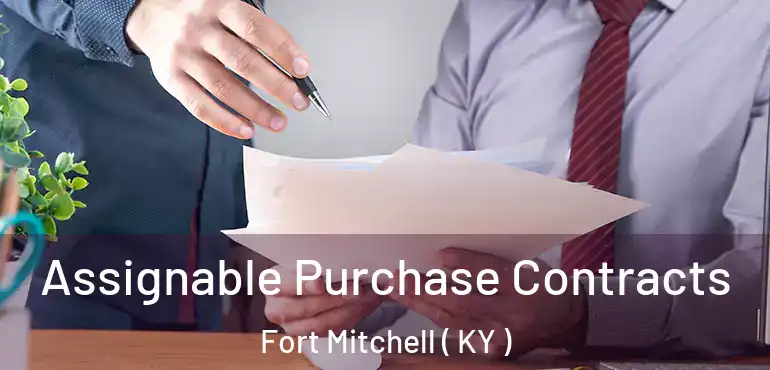  Assignable Purchase Contracts Fort Mitchell ( KY )