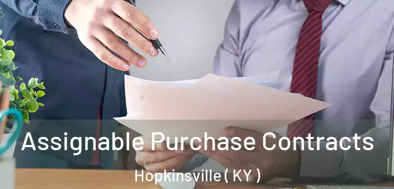  Assignable Purchase Contracts Hopkinsville ( KY )