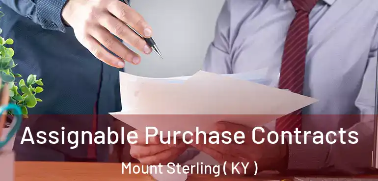  Assignable Purchase Contracts Mount Sterling ( KY )