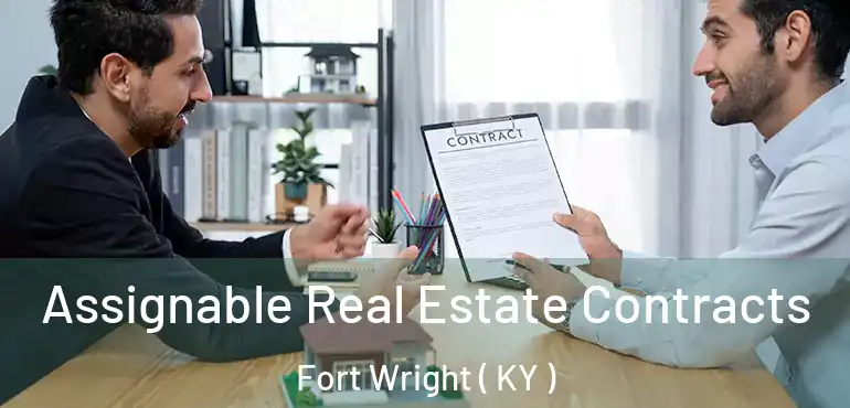  Assignable Real Estate Contracts Fort Wright ( KY )
