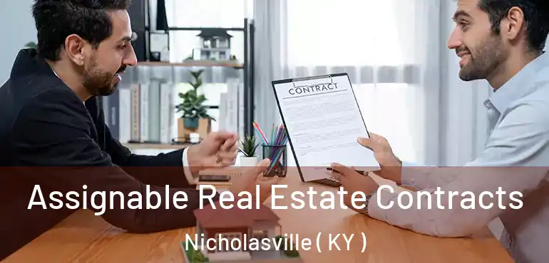  Assignable Real Estate Contracts Nicholasville ( KY )