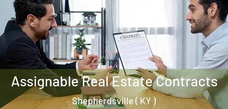  Assignable Real Estate Contracts Shepherdsville ( KY )