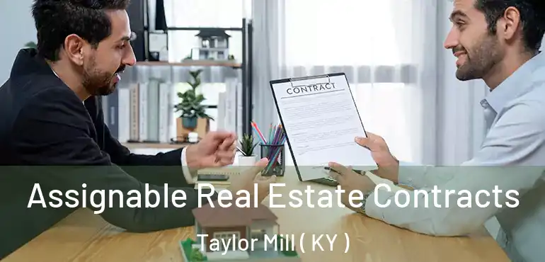  Assignable Real Estate Contracts Taylor Mill ( KY )