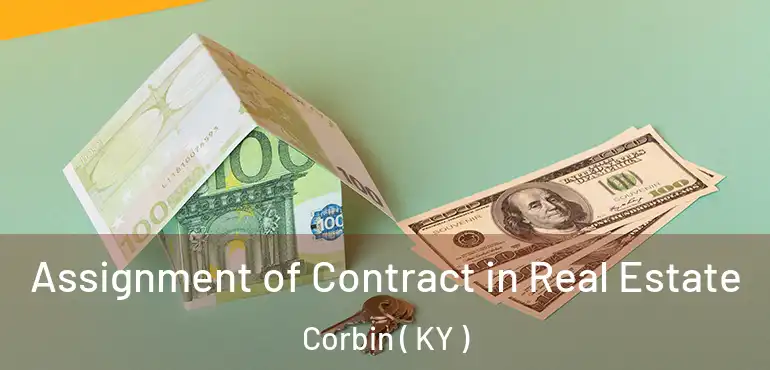  Assignment of Contract in Real Estate Corbin ( KY )