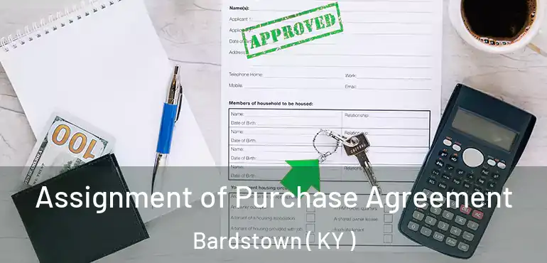  Assignment of Purchase Agreement Bardstown ( KY )