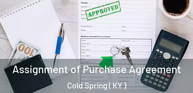  Assignment of Purchase Agreement Cold Spring ( KY )