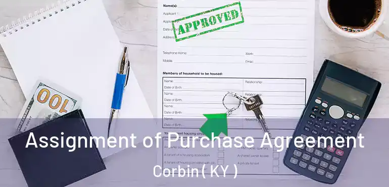  Assignment of Purchase Agreement Corbin ( KY )