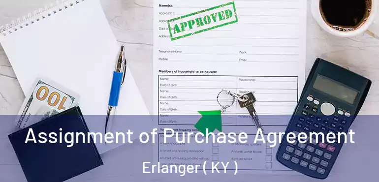  Assignment of Purchase Agreement Erlanger ( KY )