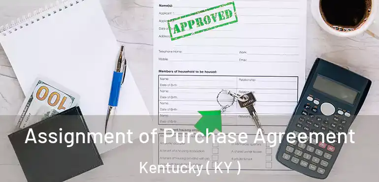  Assignment of Purchase Agreement Kentucky ( KY )