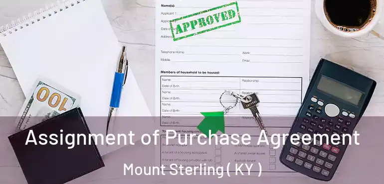  Assignment of Purchase Agreement Mount Sterling ( KY )
