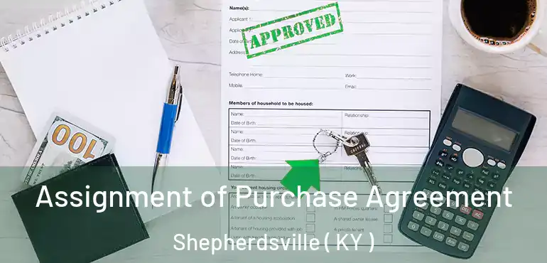  Assignment of Purchase Agreement Shepherdsville ( KY )