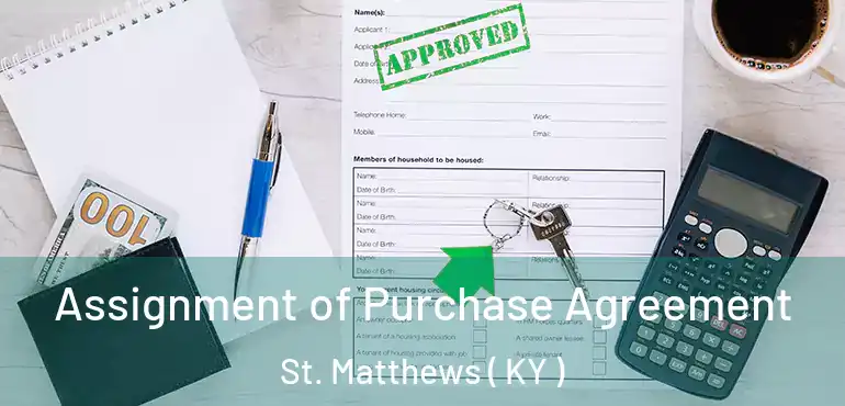  Assignment of Purchase Agreement St. Matthews ( KY )