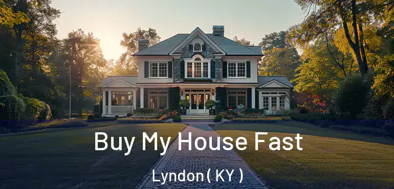  Buy My House Fast Lyndon ( KY )