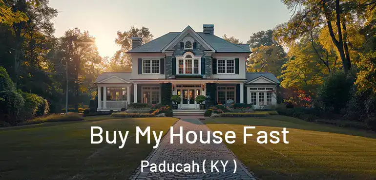  Buy My House Fast Paducah ( KY )