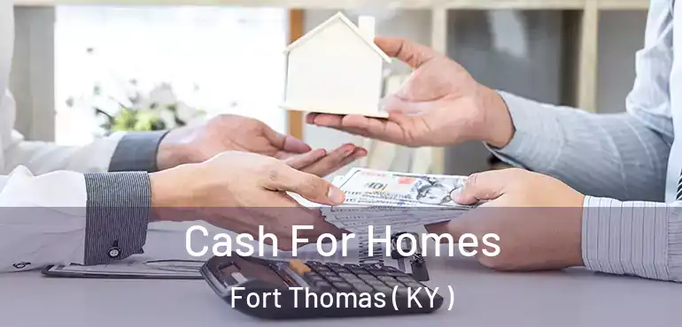  Cash For Homes Fort Thomas ( KY )