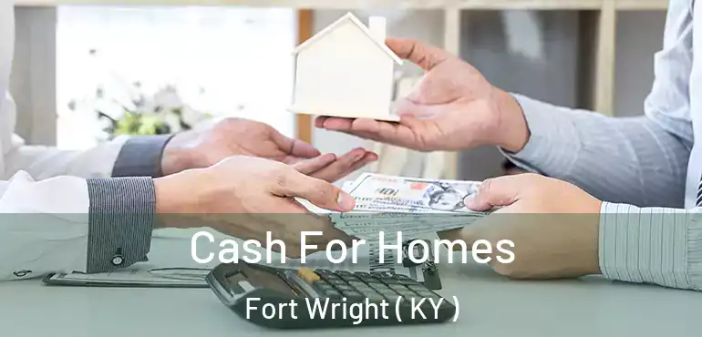  Cash For Homes Fort Wright ( KY )