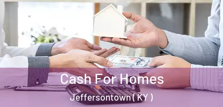  Cash For Homes Jeffersontown ( KY )