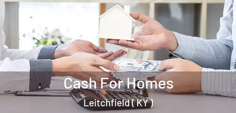  Cash For Homes Leitchfield ( KY )