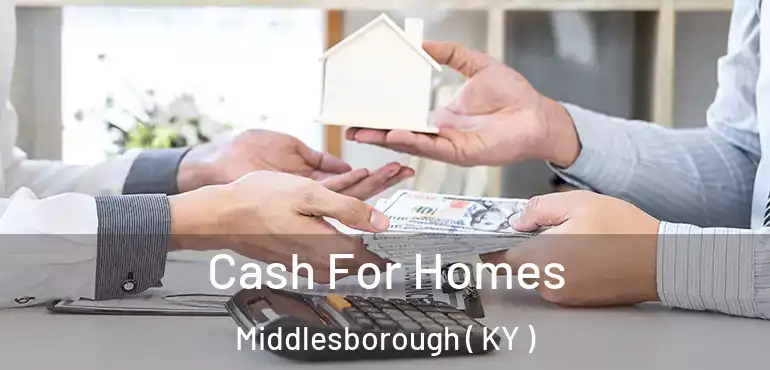  Cash For Homes Middlesborough ( KY )