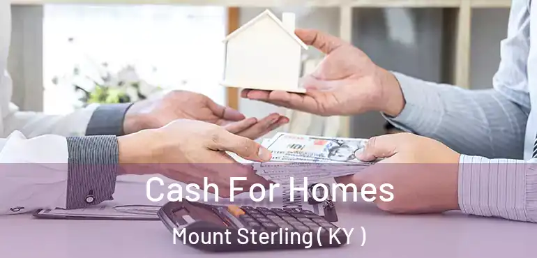  Cash For Homes Mount Sterling ( KY )