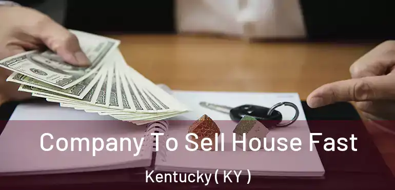  Company To Sell House Fast Kentucky ( KY )