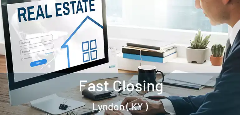  Fast Closing Lyndon ( KY )
