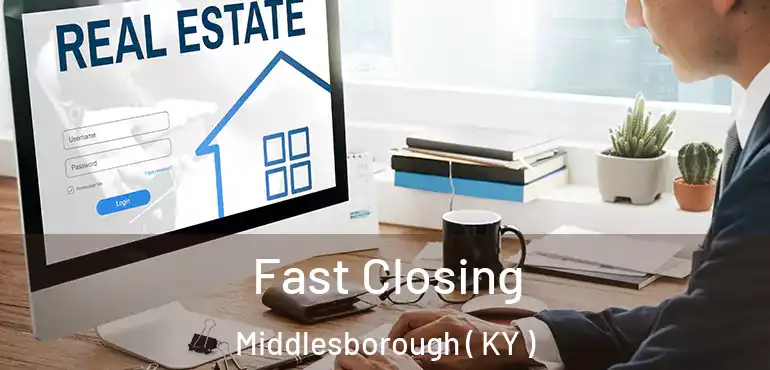  Fast Closing Middlesborough ( KY )