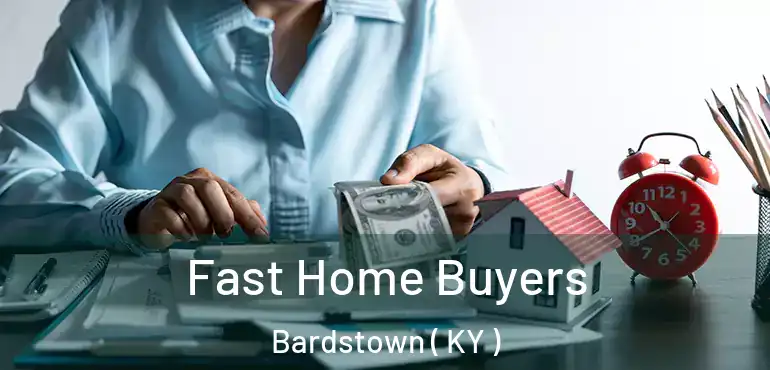 Fast Home Buyers Bardstown ( KY )