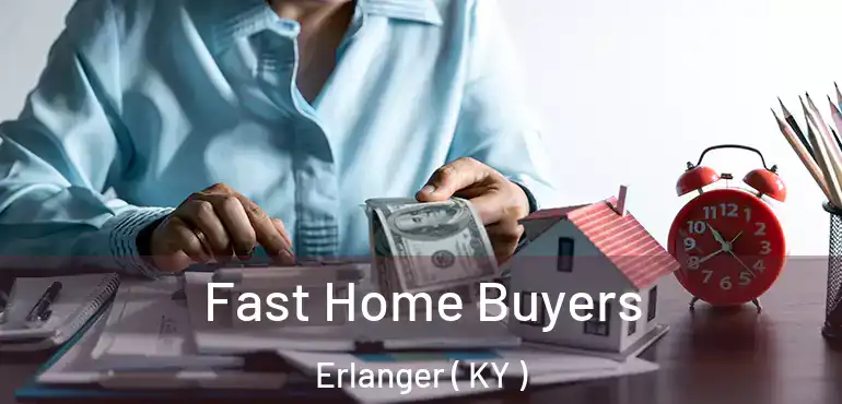  Fast Home Buyers Erlanger ( KY )