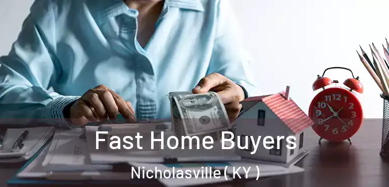  Fast Home Buyers Nicholasville ( KY )