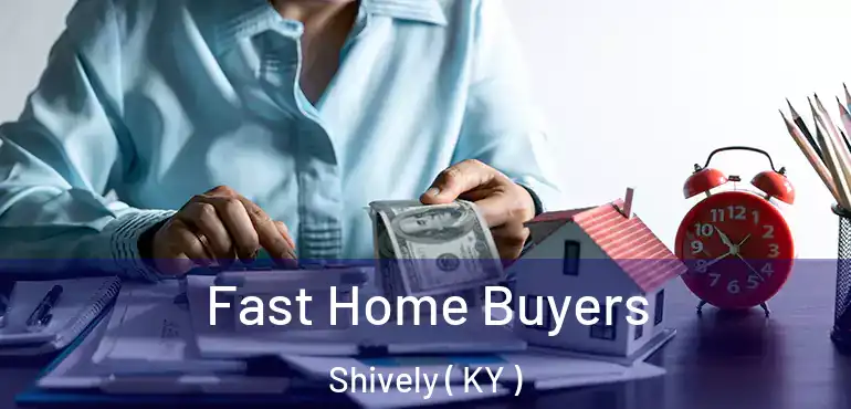  Fast Home Buyers Shively ( KY )