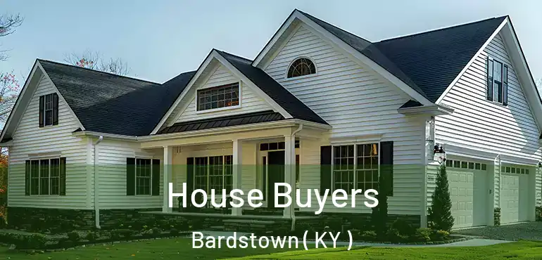  House Buyers Bardstown ( KY )