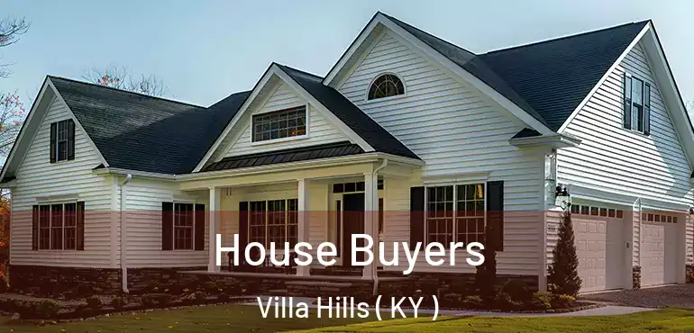  House Buyers Villa Hills ( KY )