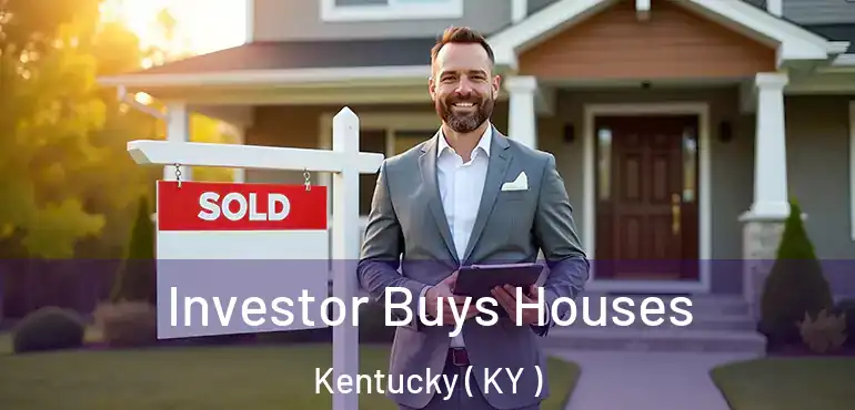  Investor Buys Houses Kentucky ( KY )