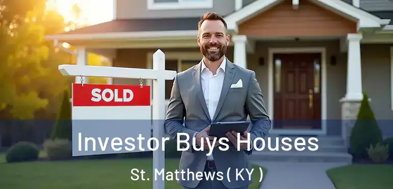  Investor Buys Houses St. Matthews ( KY )
