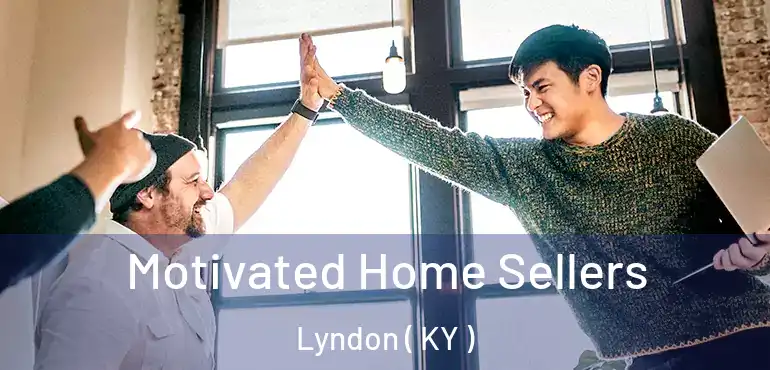  Motivated Home Sellers Lyndon ( KY )