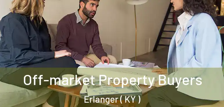  Off-market Property Buyers Erlanger ( KY )