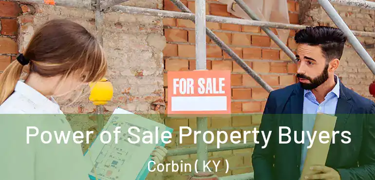  Power of Sale Property Buyers Corbin ( KY )