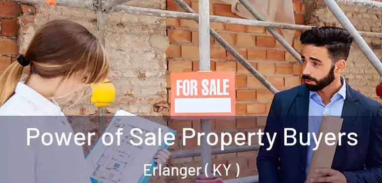  Power of Sale Property Buyers Erlanger ( KY )