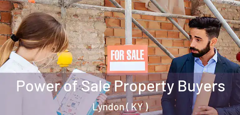  Power of Sale Property Buyers Lyndon ( KY )