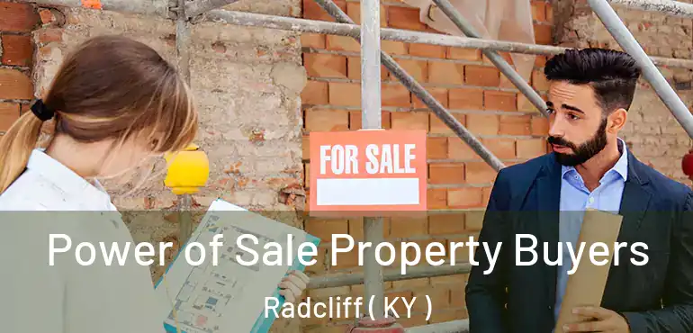 Power of Sale Property Buyers Radcliff ( KY )