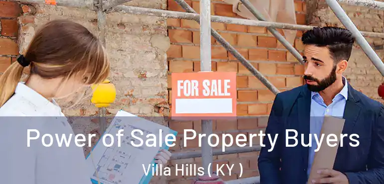  Power of Sale Property Buyers Villa Hills ( KY )