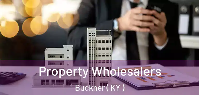  Property Wholesalers Buckner ( KY )