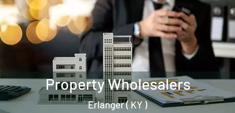  Property Wholesalers Erlanger ( KY )