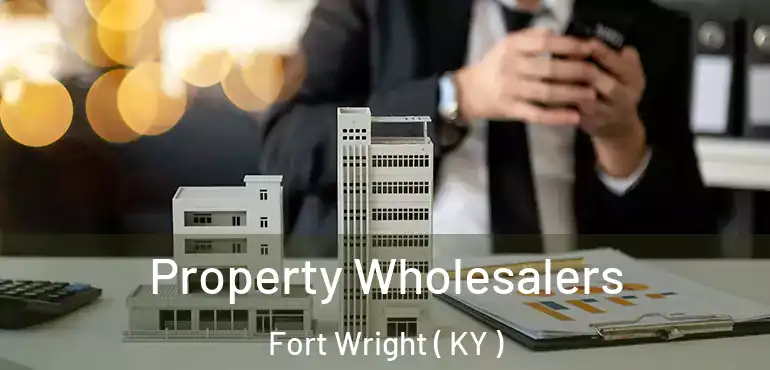  Property Wholesalers Fort Wright ( KY )