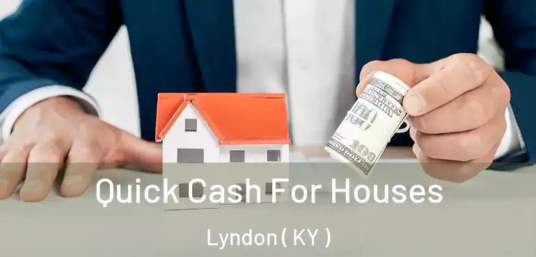  Quick Cash For Houses Lyndon ( KY )
